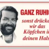Bud Spencer Blechschild Ganz ruhig,sonst drücken wir das... 10 x 15 cm